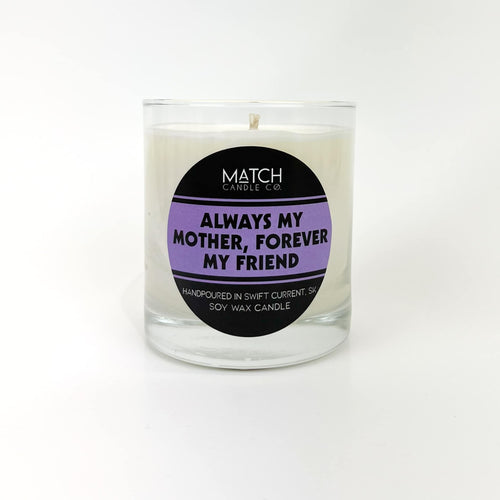 Good Intentions Candle / Always my Mother, forever my friend