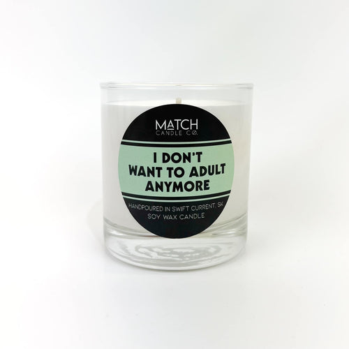 Good Intentions Candle / I don't want to adult anymore
