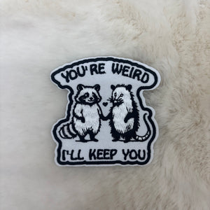 Patch Your Weird I’ll Keep You