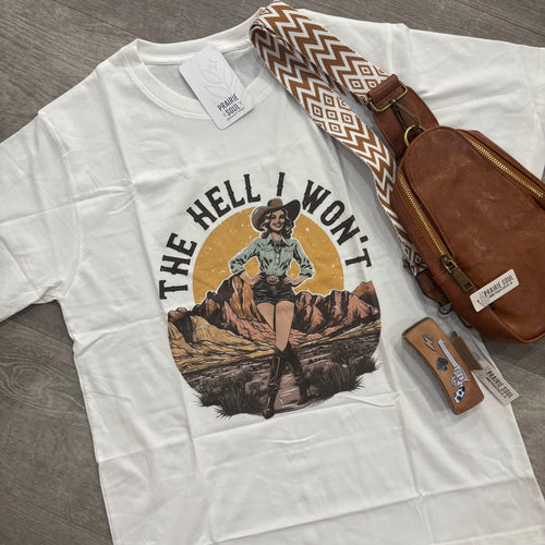 Graphic Tee / The Hell I Won’t