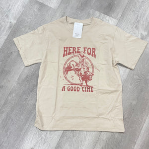 Graphic Tee / Here For a Good Time Bull Rider