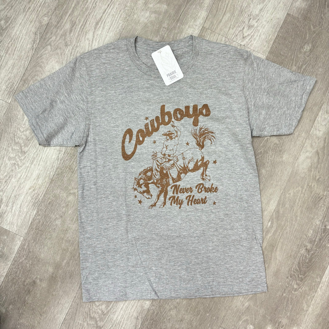 Graphic Tee / Cowboys Never Broke My Heart