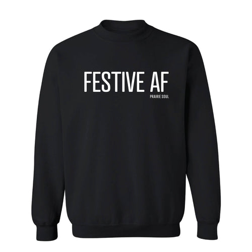 Festive AF / Custom Apparel