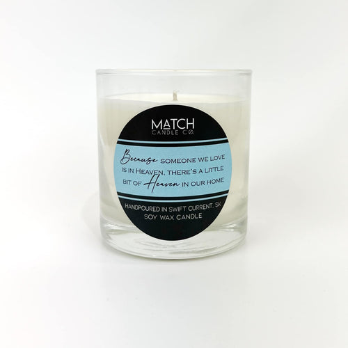 Good Intentions Candle / Because someone we love is in Heaven there's a little bit of Heaven in our home