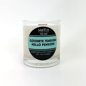 Good Intentions Candle / Goodbye tension! Hello Pension!