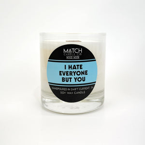 Good Intentions Candle / I hate everyone but you