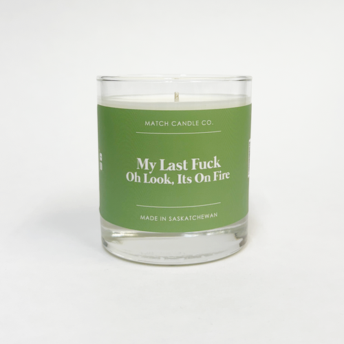 Good Intentions Candle / My Last Fuck, Oh Look, it's on Fire...