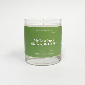 Good Intentions Candle / My Last Fuck, Oh Look, it's on Fire...