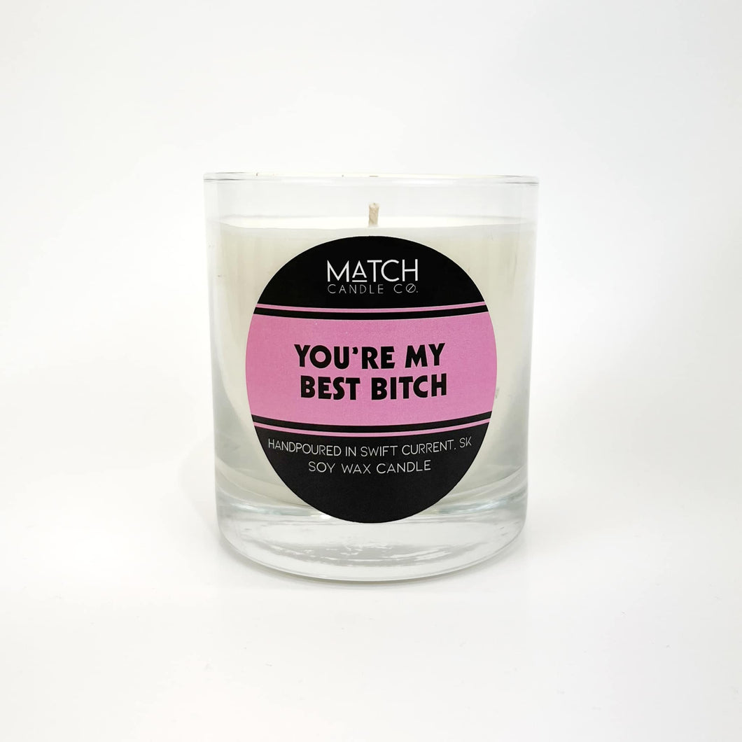 Good Intentions Candle / You're my best bitch