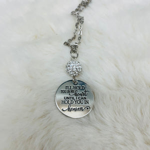 I’ll hold you in my Heart until I can hold you in Heaven Coin Necklace