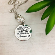 I’ll hold you in my Heart until I can hold you in Heaven Coin Necklace