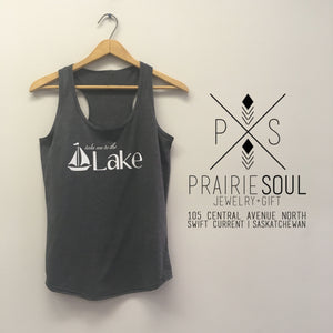 Prairie Soul Racerback Graphic Tank / Take Me to the Lake
